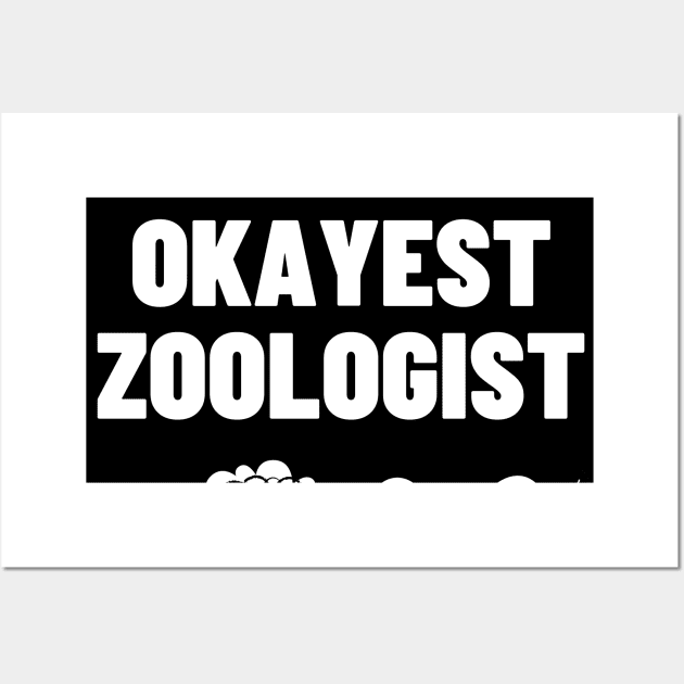 World okayest zoologist Wall Art by Word and Saying